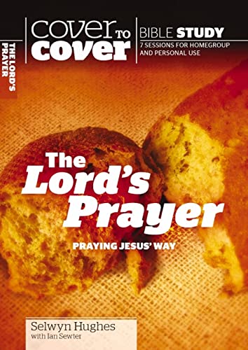 The Lord's Prayer: Praying Jesus' way (Cover to Cover Bible Study Guides) von CWR