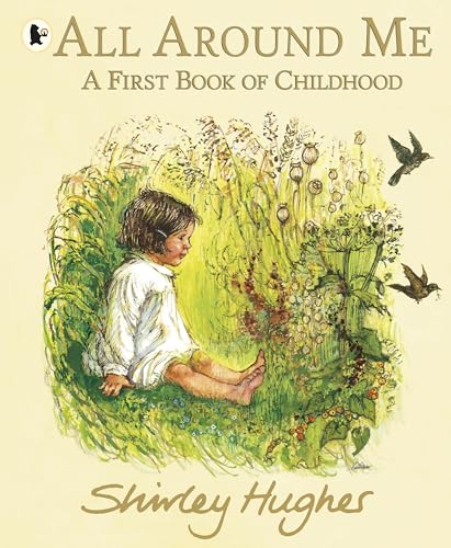 All Around Me; A First Book of Childhood von WALKER BOOKS