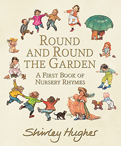 Round and Round the Garden: A First Book of Nursery Rhymes von WALKER BOOKS