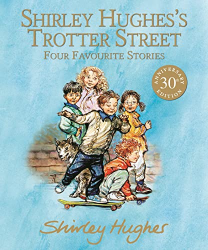 Shirley Hughes's Trotter Street: Four Favourite Stories von WALKER BOOKS
