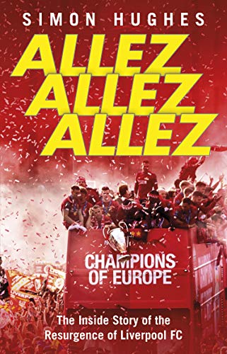 Allez Allez Allez: The Inside Story of the Resurgence of Liverpool FC von Corgi Books