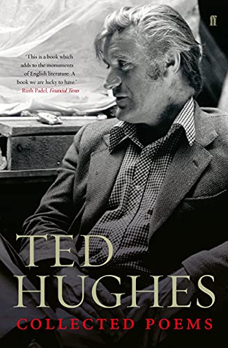 Collected Poems of Ted Hughes: Collected Poems: Edited by Paul Keeghan