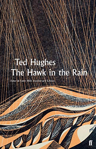 The Hawk in the Rain: Ted Hughes - Faber 90