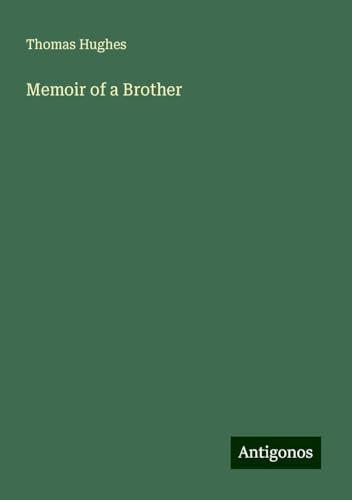 Memoir of a Brother Memoir of a Brother von Antigonos Verlag