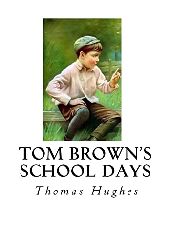 Tom Brown's School Days von Createspace Independent Publishing Platform