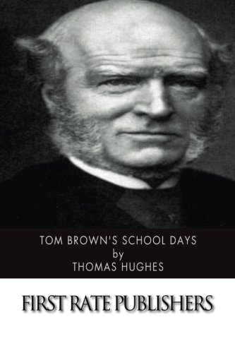 Tom Brown's School Days von CreateSpace Independent Publishing Platform