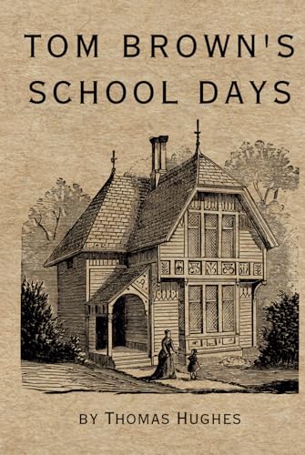 Tom Brown's School Days: Remastered Original Classic Tom Brown's School Days: Remastered Original Classic von Independently published