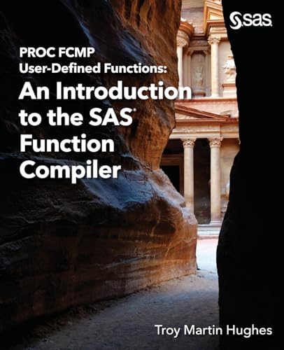 PROC FCMP User-Defined Functions: An Introduction to the SAS Function Compiler von SAS Institute