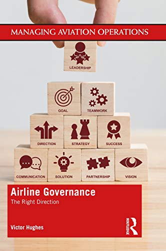 Airline Governance: The Right Direction (Managing Aviation Operations)