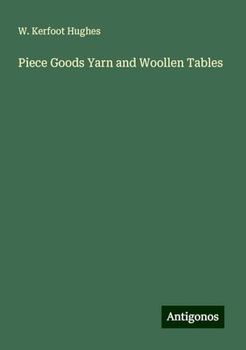 Piece Goods Yarn and Woollen Tables von Antigonos Verlag
