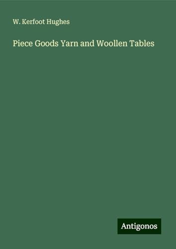 Piece Goods Yarn and Woollen Tables von Antigonos Verlag