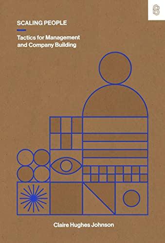 Scaling People: Tactics for Management and Company Building von Stripe Press