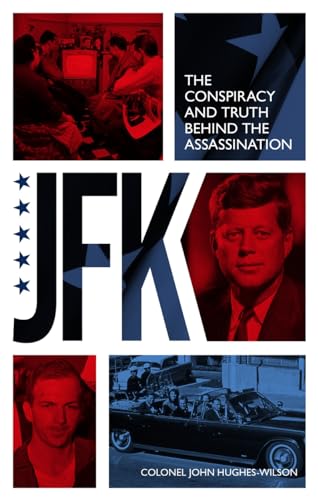 JFK – The Conspiracy and Truth Behind the Assassination von John Blake Publishing Ltd