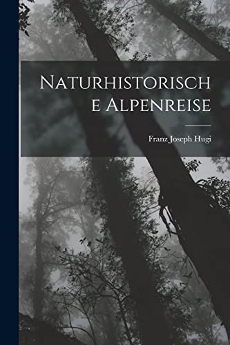 Naturhistorische Alpenreise von Legare Street Press