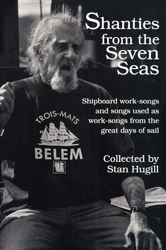 Shanties from the Seven Seas: Shipboard Work-Songs and Some Songs Used as Work-Songs from the Great Days of Sail von Lyons Press