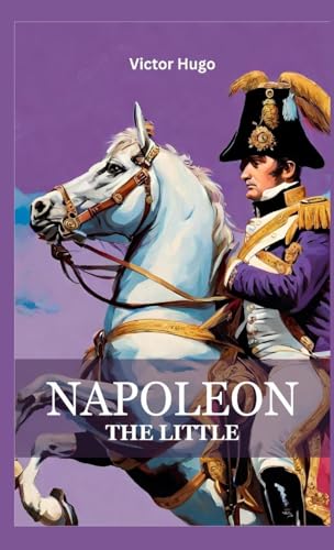 Napoleon The Little Napoleon The Little von Abhishek Publications
