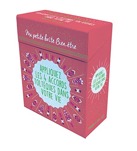 Ma petite boîte bien-être - Appliquez les 4 accords toltèques dans votre vie: Appliquez les 4 accords toltèques dans votre vie