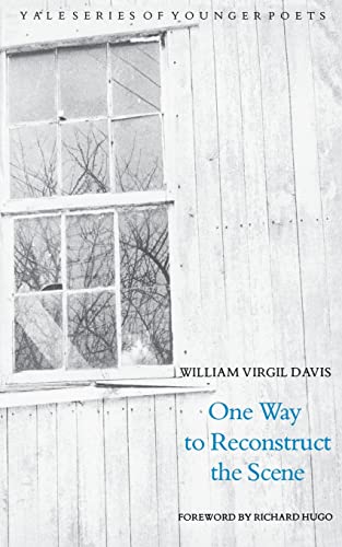 One Way to Reconstruct the Scene (Yale Younger Poets) von Yale University Press