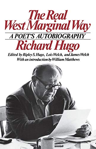 The Real West Marginal Way: A Poet's Autobiography von W. W. Norton & Company