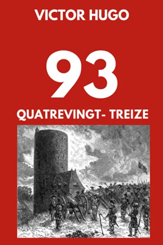 93 Quatrevingt-Treize: Édition Collector Illustrée 93 Quatrevingt-Treize: Édition Collector Illustrée von Independently published