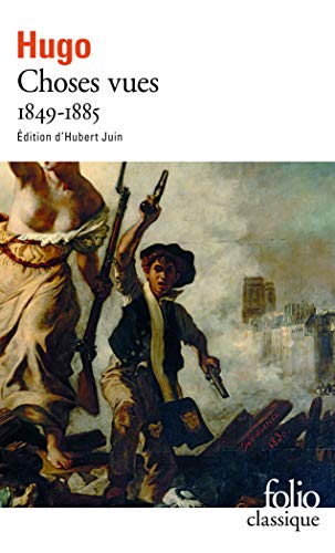 Choses vues 1849-1885: Souvenirs, journaux, cahiers-1849-1885 von Folio