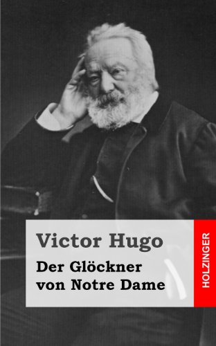 Der Glöckner von Notre Dame Der Glöckner von Notre Dame von CreateSpace Independent Publishing Platform