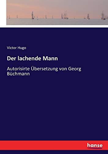 Der lachende Mann: Autorisirte Übersetzung von Georg Büchmann von Hansebooks