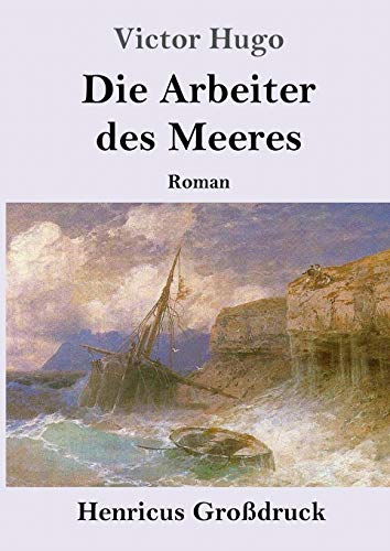 Die Arbeiter des Meeres (Großdruck): Roman