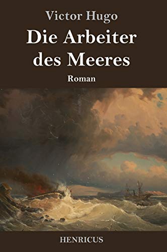 Die Arbeiter des Meeres: Roman