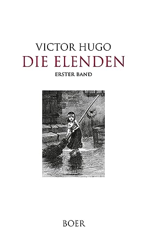 Die Elenden Band 1: Aus dem Französischen übersetzt von Paul Wiegler: Mit Illustrationen berühmter zeitgenössischer Maler und Illustratoren Die Elenden Band 1: Aus dem Französischen übersetzt von Paul Wiegler: Mit Illustrationen berühmter zeitgenössischer Maler und Illustratoren