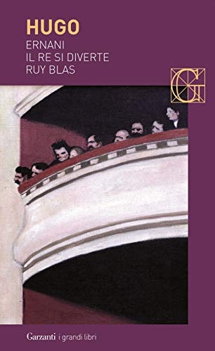 Ernani-Il re si diverte-Ruy Blas (I grandi libri, Band 357)