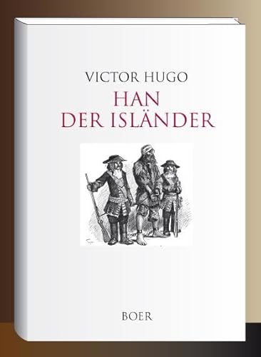 Han der Isländer: Mit Illustrationen von Georges-Antoine Rochegrosse Han der Isländer: Mit Illustrationen von Georges-Antoine Rochegrosse