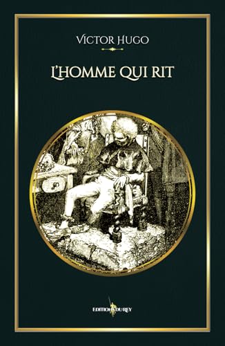 L'homme qui rit: - Edition illustrée par 116 gravures L'homme qui rit: - Edition illustrée par 116 gravures von Editions du Rey