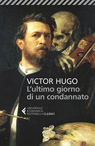 L'ultimo giorno di un condannato (Universale economica. I classici, Band 249)