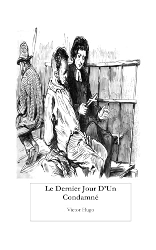 Le Dernier Jour d'Un Condamné von Independently published