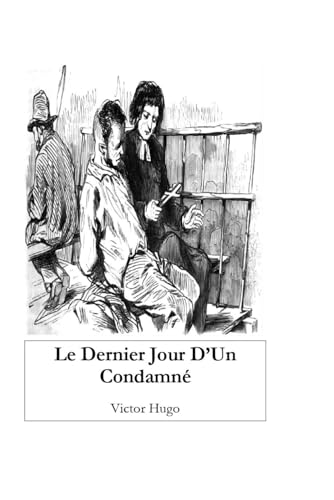Le Dernier Jour d'Un Condamné von Independently published