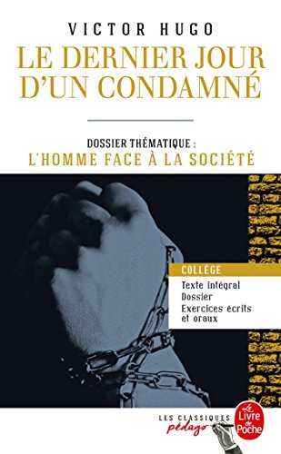 Le Dernier Jour d'un condamné (Edition pédagogique): Dossier thématique : L'Homme face à ses bourreaux
