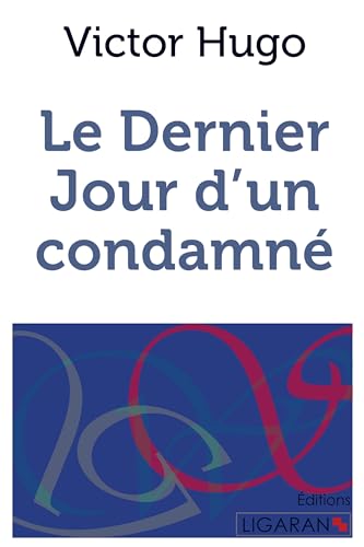Le Dernier Jour d'un condamné Le Dernier Jour d'un condamné