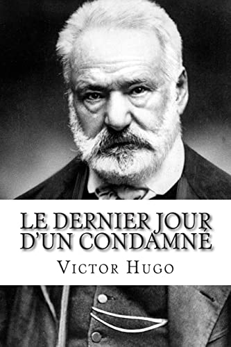 Le Dernier Jour d'un condamné Le Dernier Jour d'un condamné von CREATESPACE