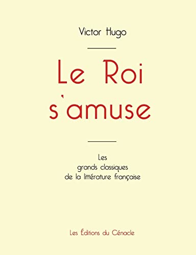 Le Roi s'amuse de Victor Hugo (édition grand format)