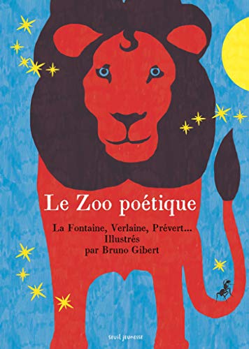 Le Zoo poétique: La Fontaine, Verlaine, Prévert... Le Zoo poétique: La Fontaine, Verlaine, Prévert...