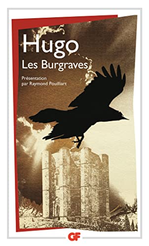 Les Burgraves: PRESENTATION PAR RAYMOND PUILLIART Les Burgraves: PRESENTATION PAR RAYMOND PUILLIART von FLAMMARION