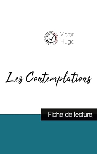 Les Contemplations de Victor Hugo (fiche de lecture et analyse complète de l'oeuvre) von Comprendre la littérature