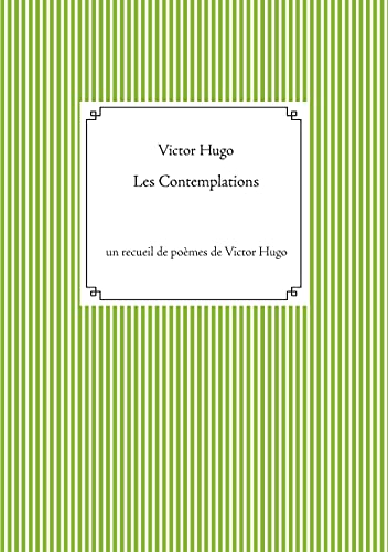 Les Contemplations: un recueil de poèmes de Victor Hugo von BoD – Books on Demand – Frankreich