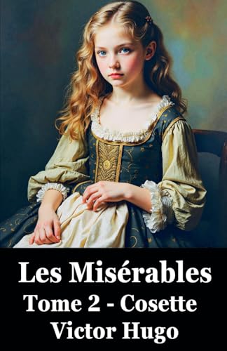Les Misérables, tome 2 Les Misérables, tome 2 von Independently published