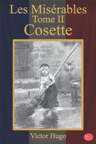 Les Misérables Tome 2 Cosette: Victor Hugo | M.G. Editions (Annoté) von Independently published
