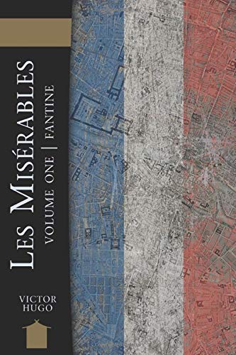 Les Miserables Volume One: Fantine Les Miserables Volume One: Fantine