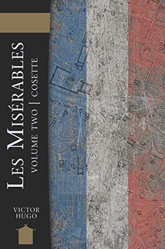 Les Miserables Volume Two: Cosette Les Miserables Volume Two: Cosette