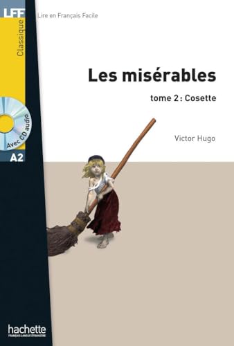 Les Misérables tome 2 : Cosette: Lektüre + MP3-CD (LFF - Lire en Francais Facile)