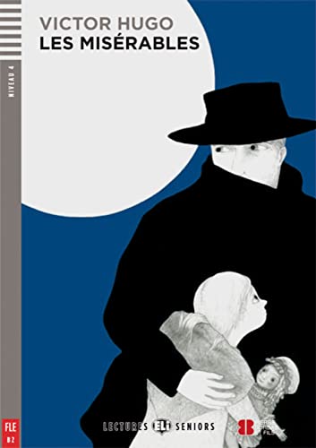 Les Misérables: Französische Lektüre für das 5. und 6. Lernjahr. Mit Audio via ELI Link-App zu ausgewählten Kapiteln (Lectures ELI Seniors)